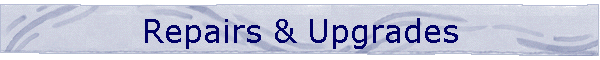 Repairs & Upgrades